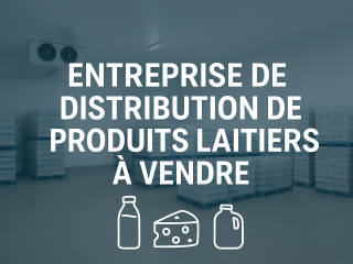 Entreprise de distribution de produits laitiers à vendre – Maniwaki et environs REF#16927